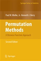 Kenneth J Berry, Kenneth J. Berry, Jr. Mielke, Paul Mielke, Paul W Mielke, Paul W. Mielke - Permutation Methods
