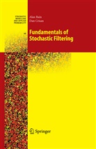 Ala Bain, Alan Bain, Dan Crisan - Fundamentals of Stochastic Filtering