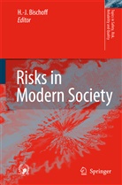 Hans-Jürge Bischoff, Hans-Jurgen Bischoff, Hans-Jürgen Bischoff - Risks in Modern Society