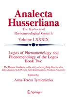 Anna-Teres Tymieniecka, Anna-Teresa Tymieniecka, A-T. Tymieniecka - Logos of Phenomenology and Phenomenology of The Logos. Book Two