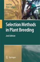 Iza Bos, Izak Bos, Peter Caligari - Selection Methods in Plant Breeding