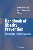 D. Satcher, Brownson, Brownson, Ross Brownson, Shirik Kumanyika, Shiriki Kumanyika - Handbook of Obesity Prevention