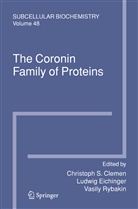 Christoph Clemen, Christoph S. Clemen, Ludwi Eichinger, Ludwig Eichinger, Vasily Rybakin - The Coronin Family of Proteins
