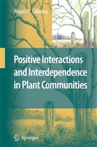 Ragan M Callaway, Ragan M. Callaway - Positive Interactions and Interdependence in Plant Communities