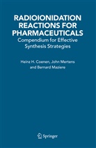H Coenen, H H Coenen, H. H. Coenen, H.H. Coenen, Bernard Mazière, Joh Mertens... - Radioionidation Reactions for Pharmaceuticals