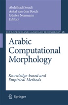 Antal Van Den Bosch, Günter Neumann, Abdelhadi Soudi, Anta van den Bosch, Antal van den Bosch - Arabic Computational Morphology