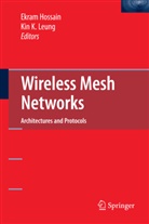 Ekra Hossain, Ekram Hossain, K Leung, K Leung, Kin Leung, Kin K. Leung - Wireless Mesh Networks