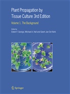 Michae A Hall, Michael A Hall, Geert-Jan De Klerk, Edwin F. George, Michael A. Hall, Geert-Jan de Klerk - Plant Propagation by Tissue Culture