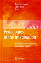 Timoth Leonard, Timothy Leonard, Willis, Willis, Peter Willis - Pedagogies of the Imagination