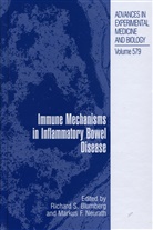 Richar Blumberg, Richard Blumberg, F Neurath, F Neurath, Markus F. Neurath - Immune Mechanisms in Inflammatory Bowel Disease