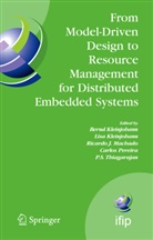 Ricardo J Machado et al, Bernd Kleinjohann, Lis Kleinjohann, Lisa Kleinjohann, Ricardo J. Machado, Carlos Pereira... - From Model-Driven Design to Resource Management for Distributed Embedded Systems