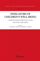 Ashe Ben-Arieh, Asher Ben-Arieh, Robert M. Goerge, M Goerge, M Goerge - Indicators of Children's Well-Being