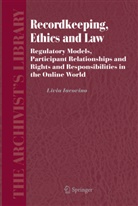 Livia Iacovino, Livia Iacovino - Recordkeeping, Ethics and Law