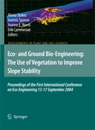 Erik Cammeraat, Joanne E Norris et al, Joanne E. Norris, Ioanni Spanos, Ioannis Spanos, A. Stokes... - Eco- and Ground Bio-Engineering: The Use of Vegetation to Improve Slope Stability