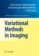 Marku Grasmair, Markus Grasmair, Harald Grossauer, Markus Haltmeier, Frank Lenzen, Otma Scherzer... - Variational Methods in Imaging
