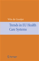 Winfried de Gooijer, Winfried Gooijer, Winfried de Gooijer - Trends in EU Health Care Systems