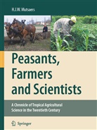 H J W Mutsaers, H. J. W. Mutsaers, H.J.W. Mutsaers - Peasants, Farmers and Scientists
