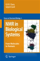 K V Chary, K V R Chary, K. V. R. Chary, K.V.R. Chary, Girjesh Govil - NMR in Biological Systems