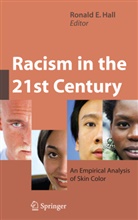 Ronal E Hall, Ronald E Hall, Ronald E. Hall - Racism in the 21st Century