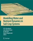 Jens-Marti Hecker, Jens-Martin Hecker, K. Ch. Kersebaum, K.Ch. Kersebaum, W. Mirschel, W Mirschel et al... - Modelling water and nutrient dynamics in soil-crop systems