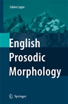 Sabine Lappe - English Prosodic Morphology