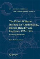 Hans-Walter Schmuhl - The Kaiser Wilhelm Institute for Anthropology, Human Heredity and Eugenics, 1927-1945