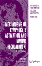 Frederick W. Alt, Max D Cooper, Max D. Cooper, Max D Cooper et al, Sudhir Gupta, Fritz Melchers... - Mechanisms of Lymphocyte Activation and Immune Regulation XI