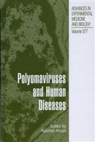 Nasimu Ahsan, Nasimul Ahsan - Polyomaviruses and Human Diseases