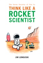 James Longuski - The Seven Secrets of How to Think Like a Rocket Scientist