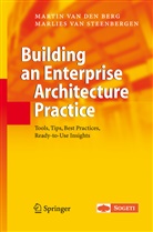 Martin Van Den Berg, Marlies Van Steenbergen, Marti van den Berg, Martin van den Berg, Marlies van Steenbergen - Building an Enterprise Architecture Practice