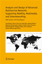 Nail Akar, Nail Akar et al, Andrzej Beben, Jose Brazio, Wojciech Burakowski, Markus Fiedler... - Analysis and Design of Advanced Multiservice Networks Supporting Mobility, Multimedia, and Internetworking