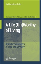 Yael Hashiloni-Dolev - A Life (Un)Worthy of Living
