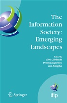Penn Duquenoy, Penny Duquenoy, Kai Kimppa, Chris Zielinski - The Information Society: Emerging Landscapes