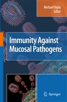 Michae Vajdy, Michael Vajdy - Immunity Against Mucosal Pathogens