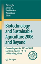 Jiayan Li, Jiayang Li, Zhihong Xu, Yongbiao Xue, Yongbiao Xue et al, Weicai Yang - Biotechnology and Sustainable Agriculture 2006 and Beyond