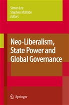 Simo Lee, Simon Lee, McBride, Mcbride, Stephen McBride - Neo-Liberalism, State Power and Global Governance