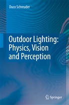 Duco Schreuder - Outdoor Lighting: Physics, Vision and Perception