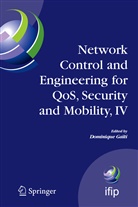 Dominique Gaiti, Dominiqu Gaïti, Dominique Gaïti - Network Control and Engineering for QoS, Security and Mobility, IV