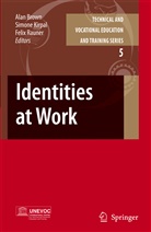 Alan Brown, Simone Kirpal, Simone R. Kirpal, Simon R Kirpal, Simone R Kirpal, Felix Rauner - Identities at Work