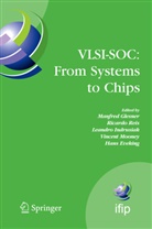 Hans Eveking, Manfred Glesner, Leandro Indrusiak, Leandro Indrusiak et al, Vincent Mooney, Ricard Reis... - VLSI-SOC: From Systems to Chips