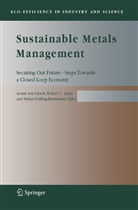 Robert U. Ayres, Arnim Von Gleich, Stefan Gößling-Reisemann, Rober U Ayres, Robert U Ayres - Sustainable Metals Management