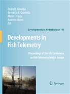 Pedro R. Almeida, Maria J. Costa, Maria J Costa et al, Andrew Moore, Bernardo R. Quintella, Bernard R Quintella... - Developments in Fish Telemetry