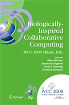 Mike Hinchey, Franz J Rammig et al, Anastasi Pagnoni, Anastasia Pagnoni, Franz J. Rammig, Hartmut Schmeck - Biologically-Inspired Collaborative Computing