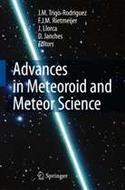 J. M. Trigo-Rodriguez, D. Janches, Jordi Llorca, Jordi Llorca et al, Rietmeijer, F Rietmeijer... - Advances in Meteoroid and Meteor Science