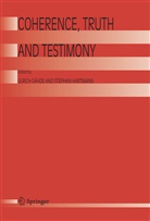 Ulric Gähde, Ulrich Gähde, Hartmann, Hartmann, Stephan Hartmann - Coherence, Truth and Testimony