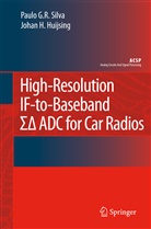Johan Huijsing, Johan H. Huijsing, Paul Silva, Paulo Silva, Paulo G. R. Silva - High-Resolution IF-to-Baseband SigmaDelta ADC for Car Radios