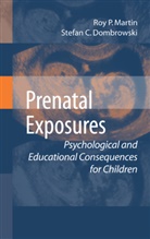 Stefan Dombrowski, Stefan C Dombrowski, Stefan C. Dombrowski, Roy Martin, Roy P Martin, Roy P. Martin - Prenatal Exposures