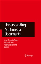 Richar Lowe, Richard Lowe, Jean-Francois Rouet, Wolfgang Schnotz - Understanding Multimedia Documents