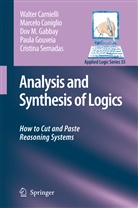 Walte Carnielli, Walter Carnielli, Marcel Coniglio, Marcelo Coniglio, Dov M Gabbay, Dov M. Gabbay... - Analysis and Synthesis of Logics