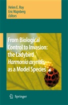 Hele E Roy, Helen E Roy, Helen E. Roy, Wajnberg, Wajnberg, Eric Wajnberg - From Biological Control to Invasion: the Ladybird Harmonia axyridis as a Model Species